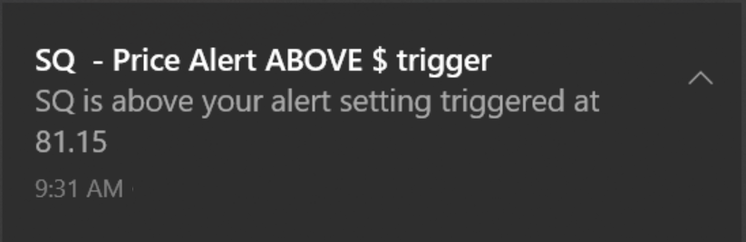 A desktop notification: SQ Price Alert ABOVE $ trigger — SQ is above your alert setting triggered at 81.15