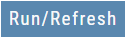 The Run/Refresh button